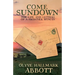 Come Sundown: The Life and Letters of a Frontier Woman