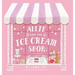 Allie and the Ice Cream Shop