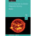 An Introduction to Stellar Magnetic Activity