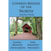 Covered Bridges of the North
