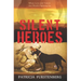 Silent Heroes: When Love and Values Are Worth Fighting for