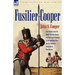 Fusilier Cooper - Experiences in The7th (Royal) Fusiliers During the Peninsular Campaign of the Napoleonic Wars and the American Campaign to New Orlea