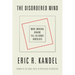 The Disordered Mind: What Unusual Brains Tell Us about Ourselves