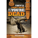 They'll Fight Over It When You're Dead: The True Story of How I Survived Terrorists, Morons and an Assassin to Build One of the Coolest Leather Compan