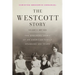 The Westcott Story: Volume II-1889-2024, The Enduring Spirit of an American Family Spanning 400 Years