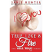 True Love's Fire: Hell Yeah!
