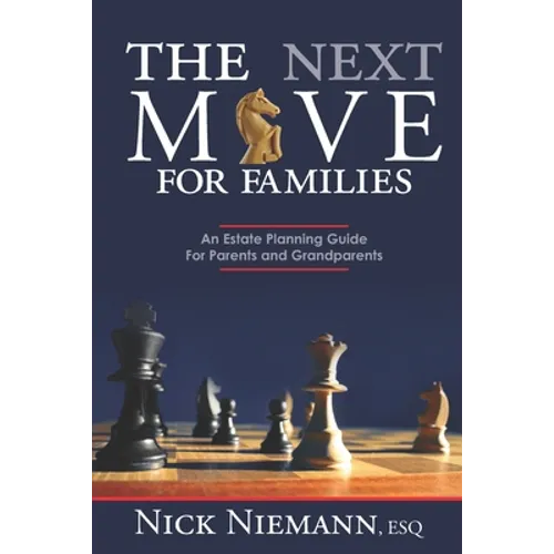 The Next Move for Families: An Estate Planning Guide for Parents and Grandparents