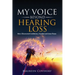 My Voice Beyond Hearing Loss: How I Discovered Confidence, Freedom, and Inner Peace