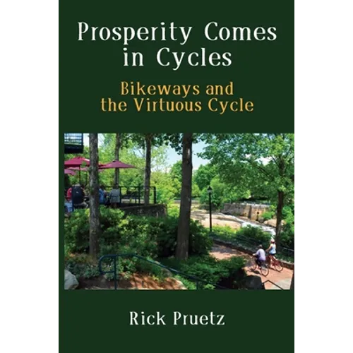 Prosperity Comes in Cycles: Bikeways and the Virtuous Cycle