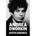 Andrea Dworkin: The Feminist as Revolutionary