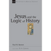 Jesus and the Logic of History: Volume 3