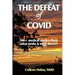 The Defeat of COVID: 500+ medical studies show what works & what doesn't