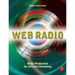Web Radio: Radio Production for Internet Streaming