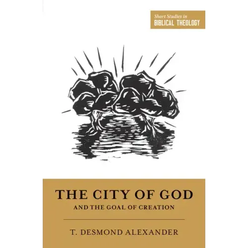 The City of God and the Goal of Creation