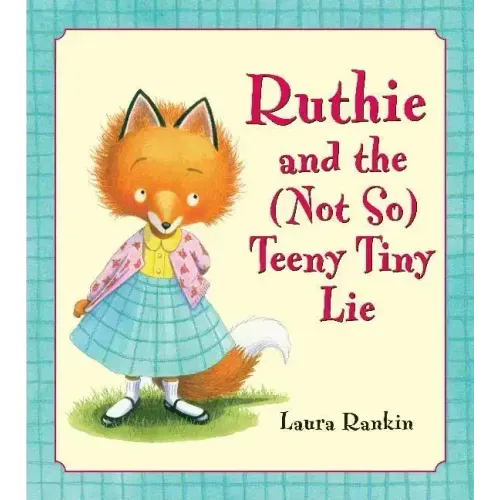 Ruthie and the (Not So) Teeny Tiny Lie