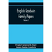 English Goodwin Family Papers; Being Material Collected In The Search For The Ancestry Of William And Ozias Goodwin, Immigrants Of 1632 And Residents