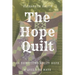 The Hope Quilt: 15 Devotions About Hope and a Quilt to Make