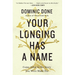 Your Longing Has a Name: Come Alive to the Story You Were Made for
