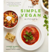 The Simple Vegan Kitchen: Nutritionally Balanced, Easy and Delicious Plant-Based Meals for Daily Wellness