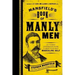 Mansfield's Book of Manly Men: An Utterly Invigorating Guide to Being Your Most Masculine Self