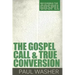 The Gospel Call and True Conversion