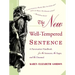 The New Well-Tempered Sentence: A Punctuation Handbook for the Innocent, the Eager, and the Doomed