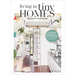 Living in Tiny Homes: Big Ideas for Small Spaces