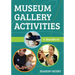 Museum Gallery Activities: A Handbook