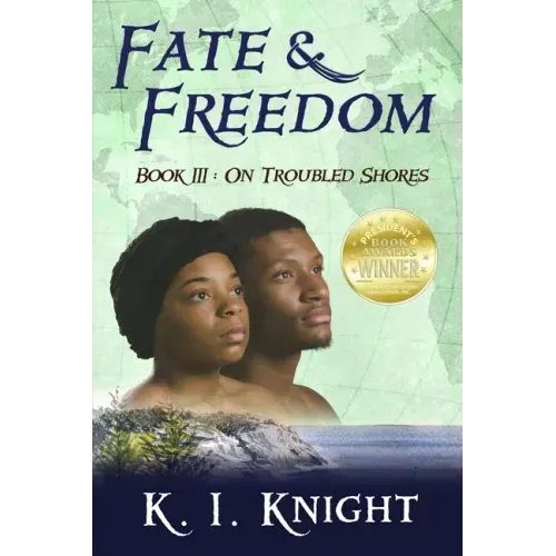 Fate & Freedom: Book III - On Troubled Shores