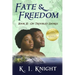 Fate & Freedom: Book III - On Troubled Shores