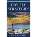 Dry Fly Strategies