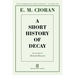 A Short History of Decay