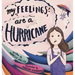 My Feelings Are A Hurricane