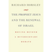 The Prophet Jesus and the Renewal of Israel: Moving beyond a Diversionary Debate