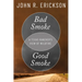Bad Smoke, Good Smoke: A Texas Rancher's View of Wildfire