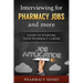 Interviewing for Pharmacy Jobs and more: Guide to starting your pharmacy career.