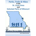 Parks, Trails, & Hikes in the St. Louis Area and Selected Parts of Missouri