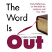 The Word Is Out: Daily Reflections on the Bible for Lesbians and Gay Men