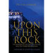 Upon This Rock: The Kingdom of God, The Voice of God, and the Third Reformation