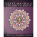 Heart Mandala Coloring Book: Beautiful Stress Relief Mandala Coloring Pages. This Book Is Especially For All You Romantics Out there That Love Hearts.