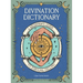 Divination Dictionary: A Beginner's Guide to Fortune-Telling