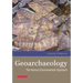 Geoarchaeology: The Human-Environmental Approach