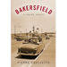 Bakersfield: A Crime Novel