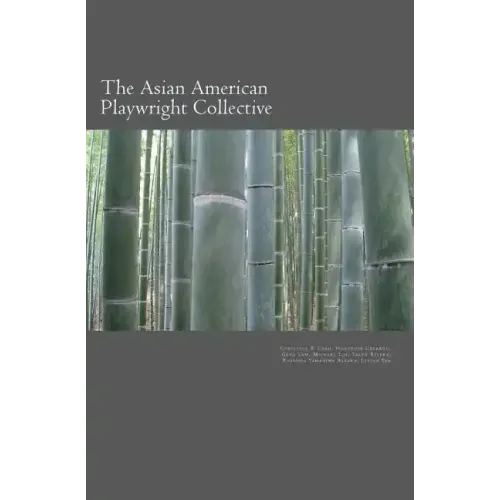 The Asian American Playwright Collective: An Anthology of New Plays