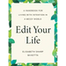 Edit Your Life: A Handbook for Living with Intention in a Messy World