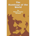 The Humbugs of the World: An Account of Humbugs, Delusions, Impositions, Quackeries, Deceits and Deceivers Generally, in All Ages