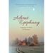 Advent to Epiphany: Engaging the Heart of Christmas