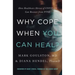 Why Cope When You Can Heal?: How Healthcare Heroes of Covid-19 Can Recover from Ptsd