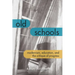Old Schools: Modernism, Education, and the Critique of Progress