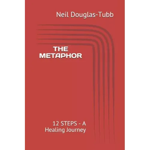 The Metaphor: 12 Steps - A Healing Journey